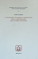 OLDRINI GUIDO L'OTTOCENTO FILOSOFICO NAPOLETANO NELLA LETTERATURA DELL'ULTIMO D