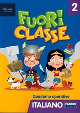 FUORI CLASSE 2 ITALIANO - Scuola Elementare - ISBN  9788891555458