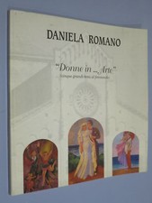 DANIELA ROMANO DONNE IN ARTE  Giancarlo Fusco Paolo Levi Ferruccio Ulivi Marcell