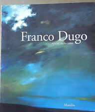 Franca Marri - Franco Dugo. Opere 1980-2000 - Marsilio