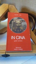 IN CINA. GUIDA TURISTICA