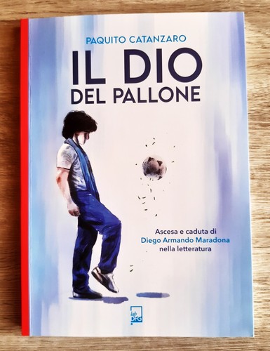 Dio del pallone - il, maradona