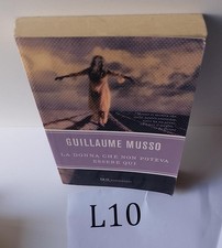 Guillame Musso La donna che non poteva essere qui BUR L10