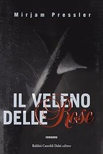 Il veleno delle rose Pressler, Mirjam and Costa, A.