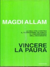 VINCERE LA PAURA. ALLAM MAGDI MONDADORI 2005 FRECCE