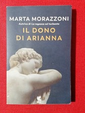 LIBRO Il dono di Arianna - Marta Morazzoni 2019 Guanda 9788823522428 miti greci