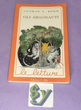 Gli Argonauti Conrad A. Bohm Mariniello Libro Fantasy Ragazzi Edizione Elle 