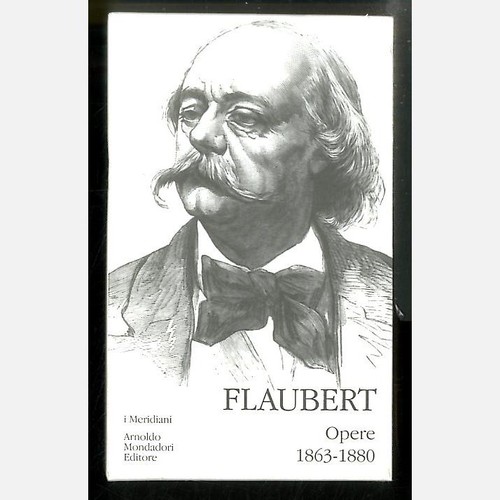 Opere flaubert 1863 1880 - opere,