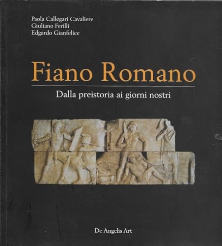 Fiano romano dalla preistoria - romano.,