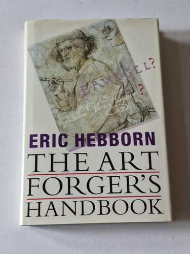 The art forger handbook - the, by