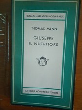 THOMAS MANN- GIUSEPPE IL NUTRITORE - MONDADORI 1949