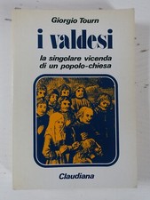 I valdesi. La singolare vicenda di un popolo-chiesa. Giorgio Tourn (g3)