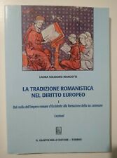 La tradizione romanistica nel diritto europeo.