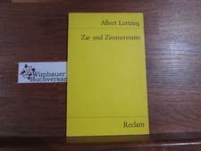 Zar und Zimmermann : kom. Oper in 3 Aufzügen ; vollst. Buch. Neu hrsg. u. eingel