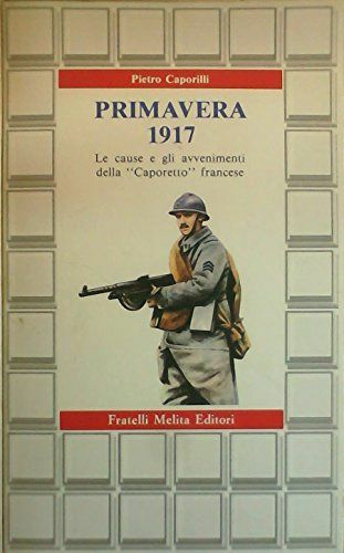 Primavera 1917 caporetto - 1917., la