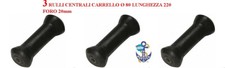 3 RULLI CENTRALI REGGICHIGLIA PER CARRELLO BARCA DIAM.80 LUNGH. 220 FORO 20mm