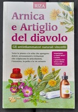 Arnica e artiglio del diavolo. Riza Edizioni