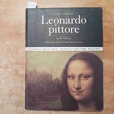 L'OPERA COMPLETA DI LEONARDO PITTORE 1967 CLASSICI DELL'ARTE RIZZOLI