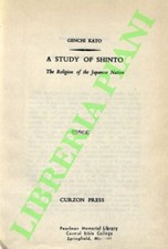 KATO Genchi - A Study of Shinto: The Religion of the Japanese Nation.