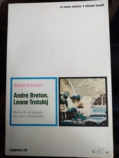 A. Schwarz ANDRE BRETON LEONE TROTSKIJ un'amicizia ed. Savelli 1974