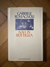 NAVI IN BOTTIGLIA - Gabriele Romagnoli Prima Edizione
