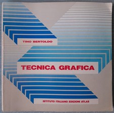 Tecnica Grafica Tino Bertoldo Edizioni Atlas 1989