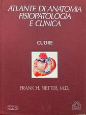 FRANK H. NETTER - ATLANTE DI ANATOMIA FISIOPATOLOGIA E CLINICA - CUORE - malesci