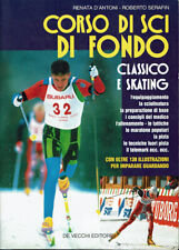 Corso di sci di fondo Classico e Skating  Renata d'Antoni,  Roberto Serafin...