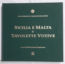 Sicilia e Malta - Tavolette Votive - Mario Rossi Trombatore ( a cura di )
