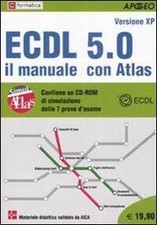 ECDL 5.0. Il manuale con Atlas. Con CD-ROM von Apogeo | Buch | Zustand gut