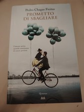 PROMETTO DI SBAGLIARE - PEDRO CHAGAS FREITAS - MONDOLIBRI 2015