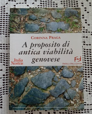 A proposito di antica viabilità genovese Corinna Praga Fratelli Frilli 2008