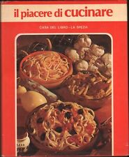 IL PIACERE DI CUCINARE. ed