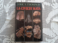 LA CIVILTA' MAYA - J. Eric S. Thompson - Edizioni CDE 1986