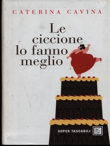 Ciccione fanno meglio - le, lo