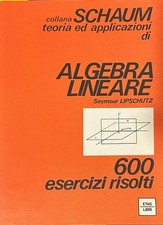 ALGEBRA LINEARE 600 RISOLTI SCHAUM Lipschutz Seymour