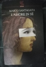 MARCO SANTAGATA- L' AMORE IN SE' - EDIZIONI GUANDA