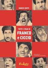 Tutti i film di Franco e Ciccio - Marco Giusti 2024 (Libro - Bloodbuster) Nuovo