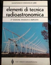 Senigaglia ELEMENTI DI TECNICA RADIOASTRONOMICA 2° ed. CEC 1990 raro