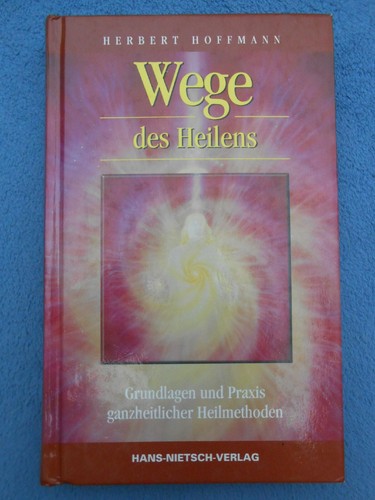 Wege des heilens herbert - wege,