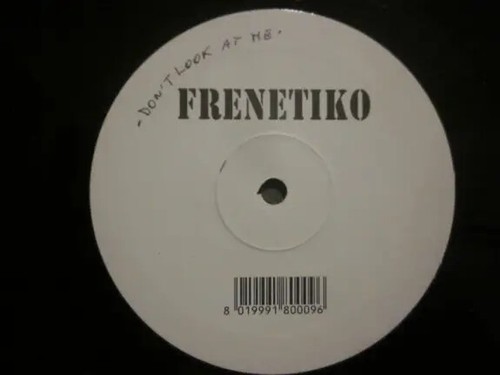 Frenetiko dont look me - frenetiko,