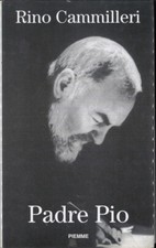 La vita di padre Pio di Rino Cammilleri