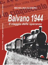 Balvano 1944 Il viaggio della