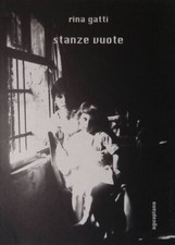Stanze vuote. Ricordi di una