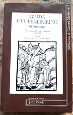 GUIDA DEL PELLEGRINO DI SANTIAGO a cura di P. CAUCCI VON SAUCKEN - JACA BOOK