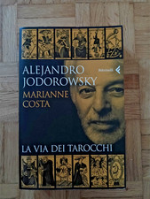 A. Jodorowsky M. Costa LA VIA DEI TAROCCHI Ed. Feltrinelli