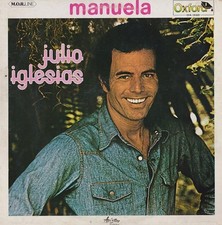 JULIO IGLESIAS Manuela LP Condizioni Molto Buone Ed. Italiana Oxford Line