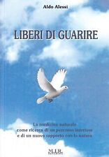 Liberi di guarire. La medicina