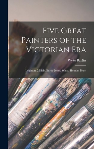 Bayliss five great painters - -,