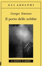 IL PORTO DELLE NEBBIE Georges Simenon Adelphi